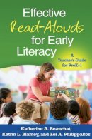 Katherine A. Beauchat - Effective Read-Alouds for Early Literacy: A Teacher´s Guide for PreK-1 - 9781462503964 - V9781462503964