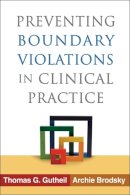 Thomas G. Gutheil - Preventing Boundary Violations in Clinical Practice - 9781462504435 - V9781462504435
