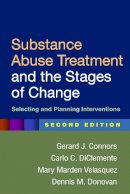 Gerard J. Connors - Substance Abuse Treatment and the Stages of Change: Selecting and Planning Interventions - 9781462508044 - V9781462508044