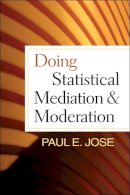 Paul E. Jose - Doing Statistical Mediation and Moderation - 9781462508150 - V9781462508150