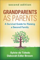 Sylvie De Toledo - Grandparents as Parents: A Survival Guide for Raising a Second Family - 9781462509157 - V9781462509157