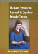 Jacqueline B. Persons - The Case Formulation Approach to Cognitive-Behavior Therapy - 9781462509485 - V9781462509485