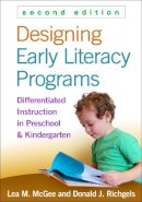Lea M. Mcgee - Designing Early Literacy Programs: Differentiated Instruction in Preschool and Kindergarten - 9781462514243 - V9781462514243