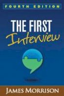 James Morrison - The First Interview, Fourth Edition - 9781462515554 - V9781462515554