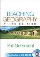 Gersmehl PhD, Phil - Teaching Geography, Third Edition - 9781462516414 - V9781462516414