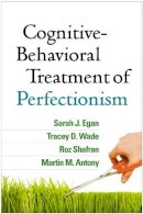 Sarah J. Egan - Cognitive-Behavioral Treatment of Perfectionism - 9781462516988 - V9781462516988
