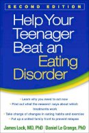 Lock MD  PhD, James, Le Grange PhD, Daniel - Help Your Teenager Beat an Eating Disorder, Second Edition - 9781462517480 - V9781462517480