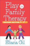 Eliana Gil - Play in Family Therapy - 9781462517497 - V9781462517497