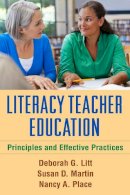 Deborah G. Litt - Literacy Teacher Education: Principles and Effective Practices - 9781462518418 - V9781462518418