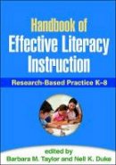Nell Duke (Ed.) - Handbook of Effective Literacy Instruction: Research-Based Practice K-8 - 9781462519248 - V9781462519248