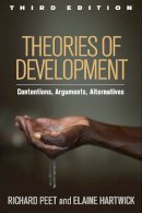 Richard Peet - Theories of Development, Third Edition: Contentions, Arguments, Alternatives - 9781462519576 - V9781462519576