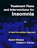 Rachel Manber - Treatment Plans and Interventions for Insomnia: A Case Formulation Approach - 9781462520084 - V9781462520084