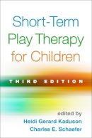 Heidi Gerard Kaduson (Ed.) - Short-Term Play Therapy for Children - 9781462520275 - V9781462520275