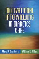 Marc P. Steinberg - Motivational Interviewing in Diabetes Care: Facilitating Self-Care - 9781462521630 - V9781462521630