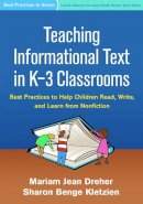 Mariam Jean Dreher - Teaching Informational Text in K-3 Classrooms: Best Practices to Help Children Read, Write, and Learn from Nonfiction - 9781462522279 - V9781462522279