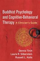 Dennis D. Tirch - Buddhist Psychology and Cognitive-Behavioral Therapy: A Clinician´s Guide - 9781462523245 - V9781462523245