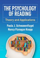 Paula J. Schwanenflugel - The Psychology of Reading: Theory and Applications - 9781462523504 - V9781462523504