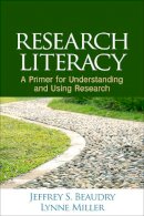 Jeffrey S. Beaudry - Research Literacy: A Primer for Understanding and Using Research - 9781462524631 - V9781462524631