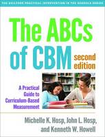 Michelle K. Hosp - The ABCs of CBM, Second Edition: A Practical Guide to Curriculum-Based Measurement - 9781462524662 - V9781462524662