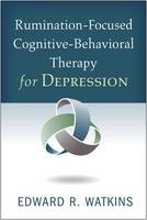 Edward R. Watkins - Rumination-Focused Cognitive-Behavioral Therapy for Depression - 9781462525102 - V9781462525102