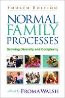 Sylvia Firestone - Normal Family Processes, Fourth Edition: Growing Diversity and Complexity - 9781462525485 - V9781462525485