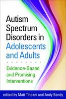 Matt Tincani - Autism Spectrum Disorders in Adolescents and Adults: Evidence-Based and Promising Interventions - 9781462526154 - V9781462526154