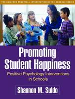 Shannon M. Suldo - Promoting Student Happiness: Positive Psychology Interventions in Schools - 9781462526802 - V9781462526802