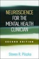 Steven R. Pliszka - Neuroscience for the Mental Health Clinician, Second Edition - 9781462527113 - V9781462527113