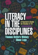 Thomas Devere Wolsey - Literacy in the Disciplines: A Teacher´s Guide for Grades 5-12 - 9781462527939 - V9781462527939