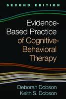 Deborah Dobson - Evidence-Based Practice of Cognitive-Behavioral Therapy, Second Edition - 9781462528455 - V9781462528455