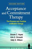 Steven C. Hayes - Acceptance and Commitment Therapy, Second Edition: The Process and Practice of Mindful Change - 9781462528943 - V9781462528943