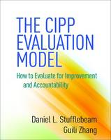 Daniel L. Stufflebeam - The CIPP Evaluation Model: How to Evaluate for Improvement and Accountability - 9781462529230 - V9781462529230