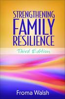 Froma Walsh - Strengthening Family Resilience, Third Edition - 9781462529865 - V9781462529865