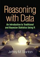 Jeffrey M. Stanton Phd - Reasoning with Data: An Introduction to Traditional and Bayesian Statistics Using R - 9781462530267 - V9781462530267