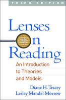 Tracey EdD, Diane H., Morrow PhD, Lesley Mandel - Lenses on Reading, Third Edition: An Introduction to Theories and Models - 9781462530649 - V9781462530649
