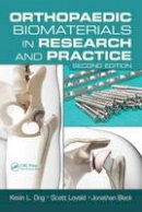 Ong, Kevin L.; Black, Jonathan; Lovald, Scott - Orthopaedic Biomaterials in Research and Practice - 9781466503502 - V9781466503502