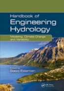  - Handbook of Engineering Hydrology (Three-Volume Set): Handbook of Engineering Hydrology: Modeling, Climate Change, and Variability - 9781466552463 - V9781466552463