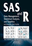 Ken Kleinman - SAS and R: Data Management, Statistical Analysis, and Graphics, Second Edition - 9781466584495 - V9781466584495