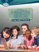 Mary Lindeen - Smart Online Searching: Doing Digital Research (Searchlight Books What Is Digital Citizenship?) - 9781467796934 - V9781467796934