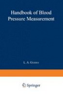 L. A. Geddes - Handbook of Blood Pressure Measurement - 9781468471724 - V9781468471724