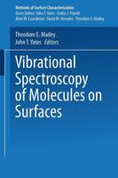 Theodore E. Madey (Ed.) - Vibrational Spectroscopy of Molecules on Surfaces - 9781468487619 - V9781468487619