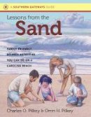 Charles O. Pilkey - Lessons from the Sand: Family-Friendly Science Activities You Can Do on a Carolina Beach - 9781469627373 - V9781469627373