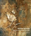 Bernard L. Herman (Ed.) - Fever Within: The Art of Ronald Lockett - 9781469627625 - V9781469627625