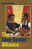 Austin Jersild - The Sino-Soviet Alliance: An International History - 9781469629834 - V9781469629834