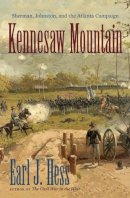 Earl J. Hess - Kennesaw Mountain: Sherman, Johnston, and the Atlanta Campaign - 9781469629889 - V9781469629889