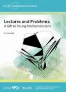 V. I. Arnold - Lectures and Problems: A Gift to Young Mathematicians - 9781470422592 - V9781470422592