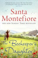 Santa Montefiore - The Beekeeper´s Daughter - 9781471101014 - V9781471101014