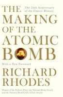 Richard Rhodes - The Making of the Atomic Bomb - 9781471111235 - V9781471111235