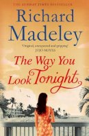 Richard Madeley - The Way You Look Tonight - 9781471112652 - KSG0009228