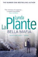 Lynda La Plante - Bella Mafia - 9781471130953 - V9781471130953